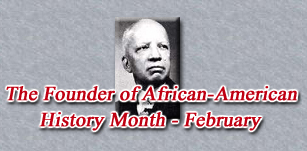The Founder of African American History Month - February